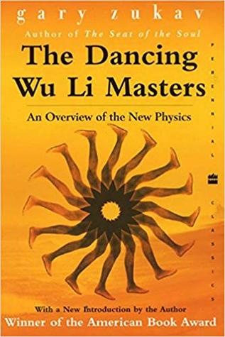 Dancing Wu Li Masters: An Overview of the New Physics (Perennial Classics)