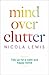 Mind Over Clutter: Tidy Up for a Calm and Happy Home