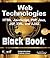 Web Technologies: HTML, JAVASCRIPT, PHP, JAVA, JSP, XML and AJAX, Black Book