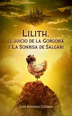 Portada de Lilith, el juicio de la Gorgona y la sonrisa de Salgari, de José Antonio Cotrina