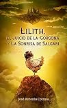 Lilith, el juicio de la Gorgona y la sonrisa de Salgari by José Antonio Cotrina