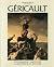 Gericault: Le Radeau De La Meduse Et Les Monomanes (Catalogues Raisonnes) (French Edition)