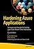 Hardening Azure Applications by Suren Machiraju