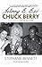 Johnny B. Bad: Chuck Berry ...