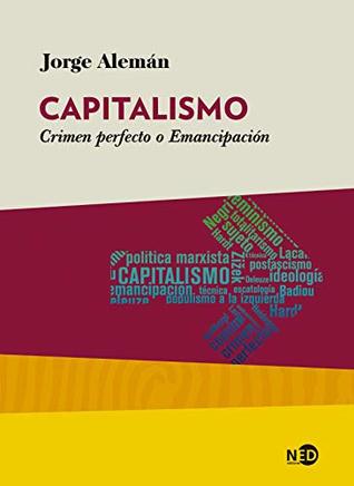 Capitalismo: Crimen perfecto o Emancipación (HUELLAS Y SEÑALES nº 2022) (Spanish Edition)