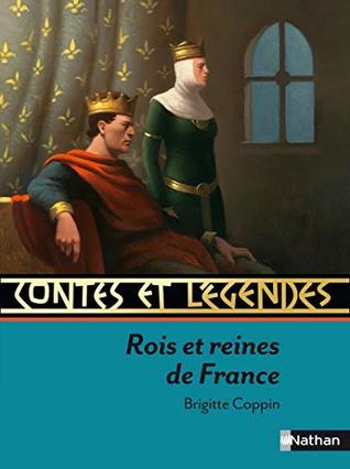 Contes et Légendes:Rois et reines de France (Hardcover)