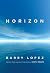 Horizon by Barry Lopez