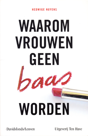 Waarom vrouwen geen baas worden (Paperback)
