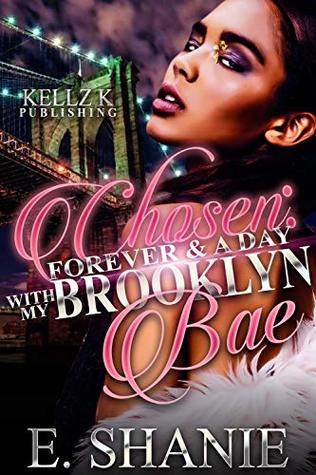 Chosen: Forever & A Day With My Brooklyn Bae (Kindle Edition)