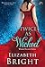 Twice As Wicked (Wicked Sec...