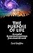 The Purpose of Life as Revealed by Near-Death Experiences fro... by David Sunfellow
