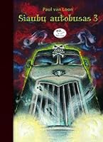 Siaubų Autobusas 3 (De Griezelbus, #3)