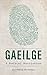 Gaeilge: A Radical Revolution
