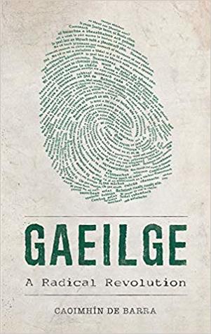 Gaeilge: A Radical Revolution