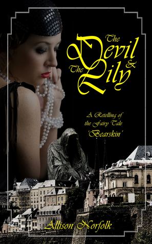 The Devil & the Lily: A Retelling of the Fairy Tale 'Bearskin' (Hedgewitches' Tales, #2)