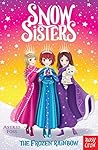 The Frozen Rainbow (Snow Sisters, #3)