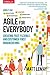 AGILE FOR EVERYBODY CREATING FAST, FLEXIBLE AND CUSTOMER FIRST ORGANIZAIONS