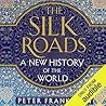 The Silk Roads: A...