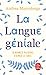 La Langue géniale: 9 bonnes raisons d'aimer le grec