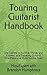Touring Guitarist Handbook by HowExpert