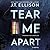 Tear Me Apart