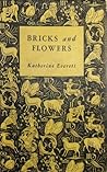 Bricks And Flowers by Katherine Everett