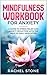 Mindfulness Workbook For An...
