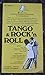 Dancing: Tango and Rock 'n'...