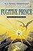 Fugitive Prince (Wars of Light & Shadow #4; Arc 3 - Alliance of Light, #1)