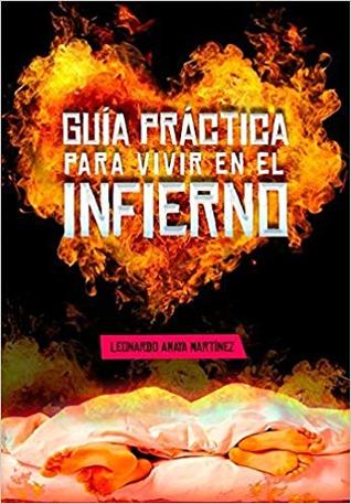 Guía práctica para vivir en el infierno