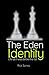 The Eden Identity: Life as it was meant to be before the fall