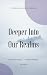 Deeper Into Our Realms