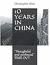 10 YEARS IN CHINA