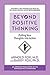 Beyond Positive Thinking: Putting Your Thoughts Into Action