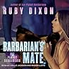 Barbarian's Mate by Ruby Dixon Barbarian's Mate by Ruby Dixon
