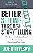 Better Selling Through Storytelling by John Livesay