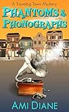 Phantoms and Phonographs (Traveling Town #4)