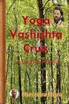 Yoga Vashishta Crux