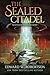 The Sealed Citadel (Cycle o...