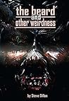 The Beard and Other Weirdness (Things in The Well - Single-Author Collections)