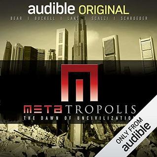 METAtropolis: The Dawn of Uncivilization
