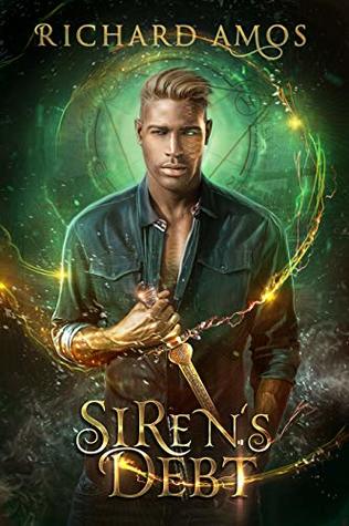 Siren's Debt (Dylan Rivers Chronicles, #1)