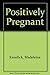 Positively Pregnant