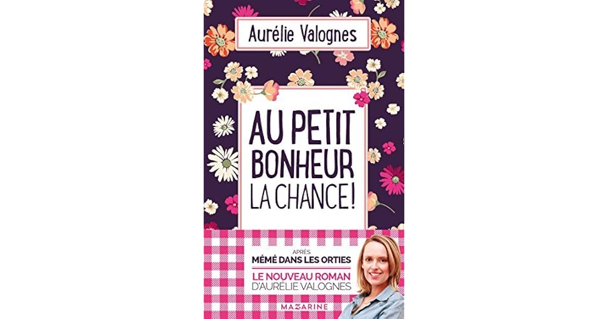 Au petit bonheur la chance by Aurélie Valognes