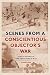Scenes From A Conscientious Objector's War by Dianne Pane