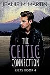 The Celtic Connection by Jeanie M. Martin