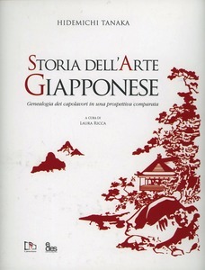 toria dell'arte giapponese: Genealogia dei capolavori in una prospettiva comparata