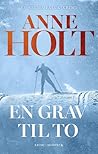 En grav til to by Anne Holt