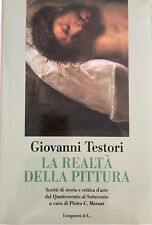 La realtà della pittura: Scritti di storia e critica d'arte dal Quattrocento al Settecento (Hardcover)