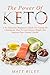 The Power Of Keto: A No-Non...